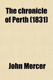 The chronicle of Perth (1831)