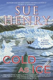 Cold As Ice: A Jessie Arnold Mystery
