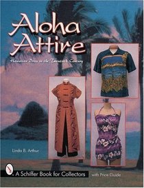 Aloha Attire: Hawaiian Dress in the Twentieth Century