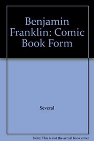 Benjamin Franklin: Comic Book Form