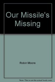 Our Missle's Missing