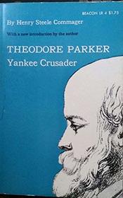 Theodore Parker: Yankee Crusader