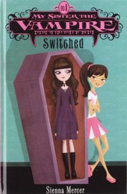 Switched (My Sister the Vampire)