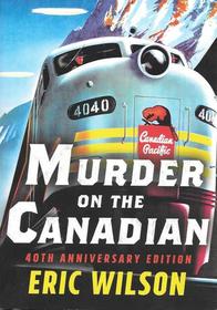 Murder On The Canadian: 40th Anniversary Edition