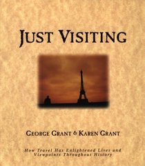 Just Visiting: How Travel Has Enlightened Lives and Viewpoints Throughout History