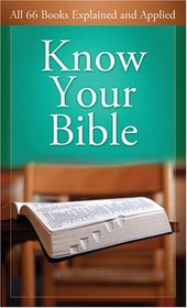 Know Your Bible:  All 66 Books Explained