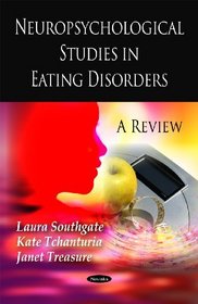 Neuropsychological Studies in Eating Disorders:: A Review