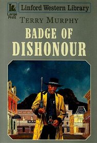 Badge of Dishonor (Linford Western)