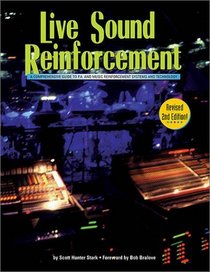 Live Sound Reinforcement Pack (Book and DVD): A Comprehensive Guide to P.A. and Music Reinforcement Systems and Technology
