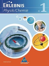 Erlebnis Physik / Chemie. Schlerband 1. Ausgabe 2007. Realschule Niedersachsen