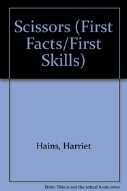 Scissors (First Facts/First Skills)