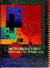 Networking Using Novell Netware Release 3.11