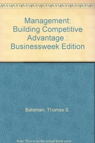 Management: Building Competitive Advantage : Businessweek Edition