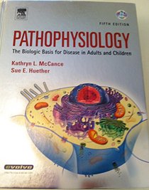 Pathophysiology - Text and E-Book Package: The Biologic Basis for Disease in Adults and Children