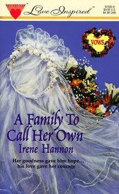 Family to Call Her Own (Love Inspired , No 25)