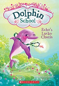 Echo's Lucky Charm (Dolphin School)