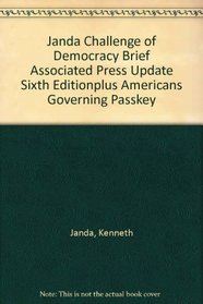 Janda Challenge Of Democracy Brief Associated Press Update Sixth Editionplus Americans Governing Passkey