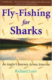 Fly-Fishing for Sharks: An Angler's Journey Across America