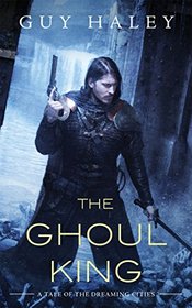 The Ghoul King: A Story of the Dreaming Cities