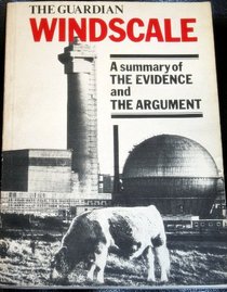 WINDSCALE: A SUMMARY OF THE EVIDENCE AND THE ARGUMENT