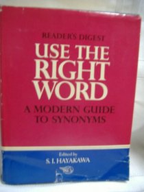 Use the Right Word: Modern Guide to Synonyms and Related Words