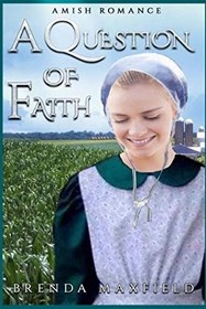 A Question of Faith: A Hollybrook Amish Romance (Nancy's Story) (Volume 3)