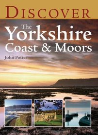 Discover the Yorkshire Coast and Moors (Discovery Guides)