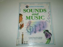 Sounds and Music (Science in Our World)