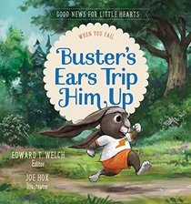 Buster's Ears Trip Him Up: When You Fail (Good News for Little Hearts)