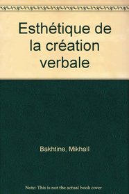 Esthetique de la creation verbale (Bibliotheque des idees) (French Edition)