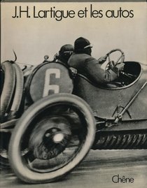 J. H. Lartigue, les autos: Et autres engins roulants (French Edition)