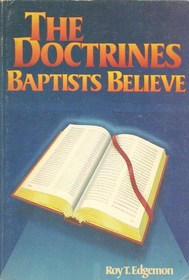 The Doctrines Baptists Believe