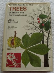 A field guide to the trees of Britain and northern Europe