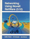 Networking Using Novell Netware (3.12) (3.12)