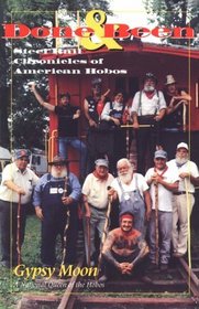 Done and Been: Steel Rail Chronicles of American Hobos