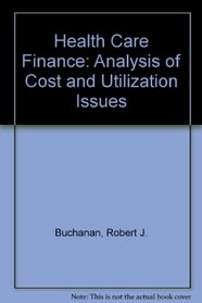 Health-care finance: An analysis of cost and utilization issues