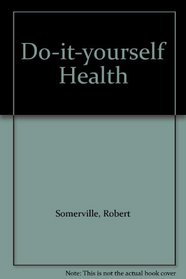 Do-it-yourself Health