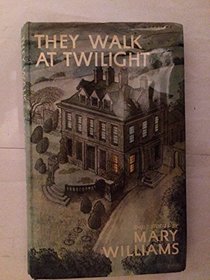 They walk at twilight: Stories of ghosts and the occult