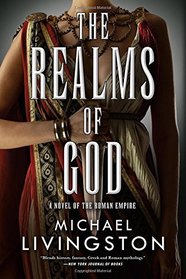 The Realms of God: A Novel of the Roman Empire (The Shards of Heaven, Book 3)