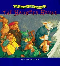 24 Strange Little Animals: The Haunted House (24 Strange Little Animals)