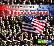 El himno nacional (The National Anthem) (Bellota) (Spanish Edition)