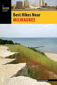 Best Hikes Near Milwaukee (Best Hikes Near Series)