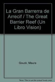 La Gran Barrerra de Arrecif / The Great Barrier Reef (Un Libro Vision) (Spanish Edition)