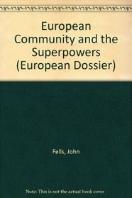 European Community and the Superpowers (European Dossier)