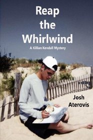 Reap the Whirlwind (Killian Kendall, Bk 2)