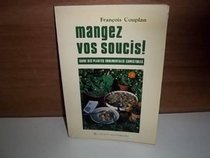 Mangez vos soucis!: Guide des plantes ornementales comestibles (French Edition)