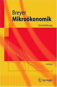 Mikrokonomik: Eine Einfhrung (Springer-Lehrbuch) (German Edition)