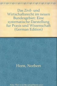 Das Zivil- und Wirtschaftsrecht im neuen Bundesgebiet: Eine systematische Darstellung fur Praxis und Wissenschaft (German Edition)