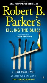 Robert B. Parker's Killing the Blues (Jesse Stone, Bk 10)