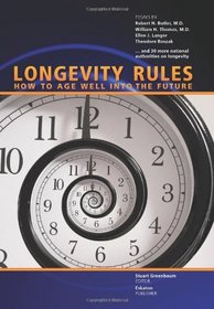 Longevity Rules: How to Age Well Into the Future